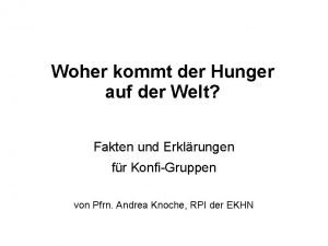 Woher kommt der Hunger auf der Welt Fakten