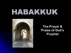 HABAKKUK The Prayer Praise of Gods Prophet 640