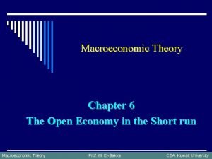 Macroeconomic Theory Chapter 6 The Open Economy in