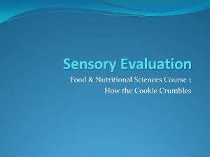 Sensory Evaluation Food Nutritional Sciences Course 1 How