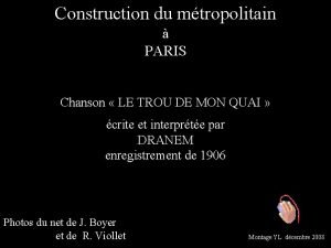 Construction du mtropolitain PARIS Chanson LE TROU DE