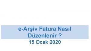 eAriv Fatura Nasl Dzenlenir 15 Ocak 2020 EAriv