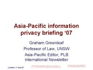 AsiaPacific information privacy briefing 07 Graham Greenleaf Professor