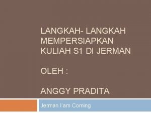 LANGKAH LANGKAH MEMPERSIAPKAN KULIAH S 1 DI JERMAN