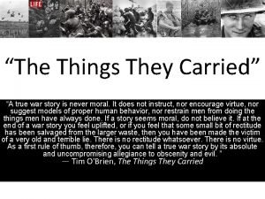 The Things They Carried A true war story