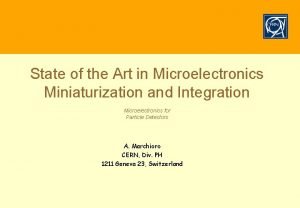 State of the art microelectronics