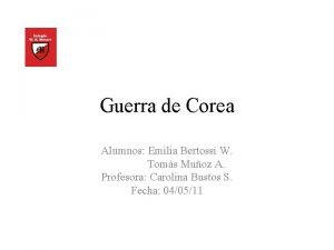 Guerra de Corea Alumnos Emilia Bertossi W Toms