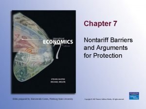 Chapter 7 Nontariff Barriers and Arguments for Protection