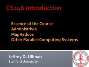 CS 246 Introduction Essence of the Course Administrivia