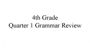 4 th Grade Quarter 1 Grammar Review Daily