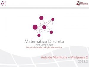 Para Computao Enumerabilidade Induo Matemtica Aula de Monitoria