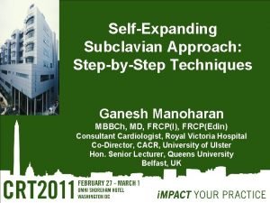 SelfExpanding Subclavian Approach StepbyStep Techniques Ganesh Manoharan MBBCh
