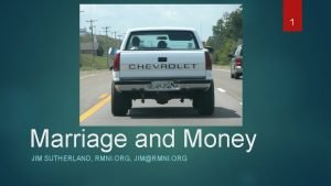 1 Marriage and Money JIM SUTHERLAND RMNI ORG