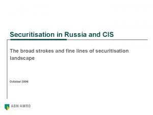 Securitisation in Russia and CIS The broad strokes