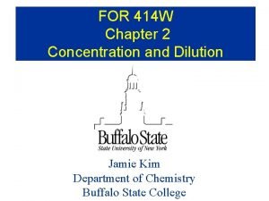 FOR 414 W Chapter 2 Concentration and Dilution