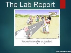 The Lab Report www labinitio com Lab Report