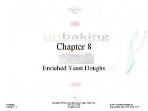 Chapter 8 Enriched Yeast Doughs On Baking Labensky