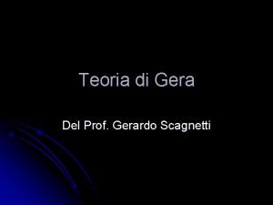 Teoria di Gera Del Prof Gerardo Scagnetti Gera