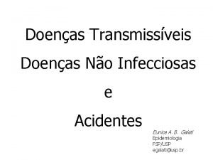 Doenas Transmissveis Doenas No Infecciosas e Acidentes Eunice