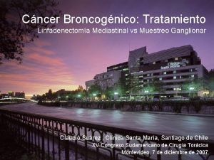 Cncer Broncognico Tratamiento Linfadenectoma Mediastinal vs Muestreo Ganglionar