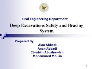 Civil Engineering Department Deep Excavations Safety and Bracing
