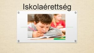 Iskolarettsg Az iskolakezds jelents esemny minden gyermek s