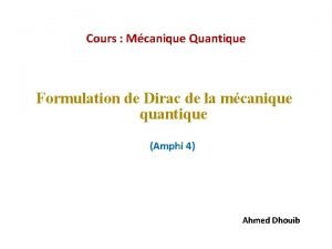 Cours Mcanique Quantique Formulation de Dirac de la