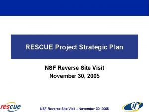 RESCUE Project Strategic Plan NSF Reverse Site Visit