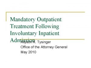 Mandatory Outpatient Treatment Following Involuntary Inpatient Admission Allyson