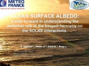 OCEAN SURFACE ALBEDO a step forward in understanding