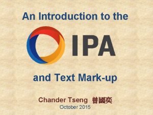 An Introduction to the and Text Markup Chander