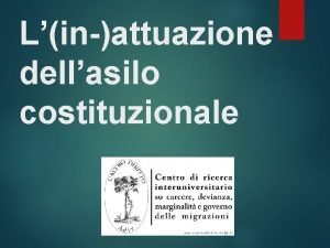 Linattuazione dellasilo costituzionale PROTEZIONE UMANITARIA PERMESSO PER MOTIVI