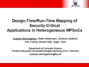 DesignTimeRunTime Mapping of SecurityCritical Applications in Heterogeneous MPSo