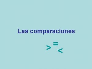 Comparaciones