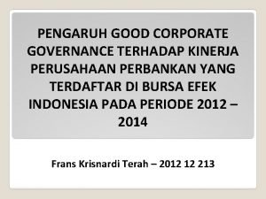 PENGARUH GOOD CORPORATE GOVERNANCE TERHADAP KINERJA PERUSAHAAN PERBANKAN