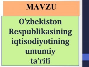 MAVZU Ozbkistn Rspubliksining iqtisdiyotining umumiy trifi REJA 1