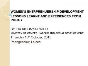 WOMENS ENTRPRENUERSHIP DEVELOPMENT LESSONS LEARNT AND EXPERIENCES FROM