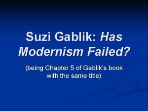 Has modernism failed