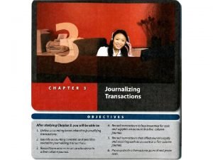 Information for each transaction recorded in a journal.