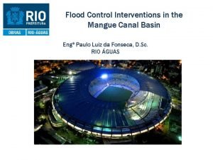 Flood Control Interventions in the Mangue Canal Basin