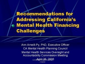 Recommendations for Addressing Californias Mental Health Financing Challenges