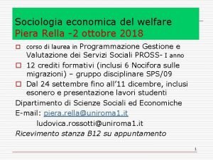 Sociologia economica del welfare Piera Rella 2 ottobre