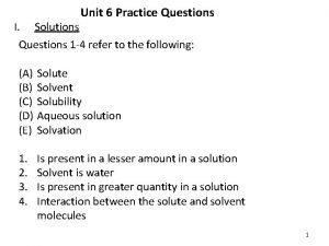 Unit 6 Practice Questions I Solutions Questions 1