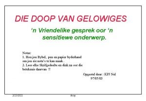 DIE DOOP VAN GELOWIGES n Vriendelike gesprek oor