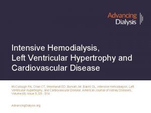 Intensive Hemodialysis Left Ventricular Hypertrophy and Cardiovascular Disease