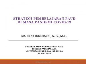 STRATEGI PEMBELAJARAN PAUD DI MASA PANDEMI COVID19 DR