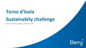 Terno dIsola Sustainabity challenge Brain storming session plan