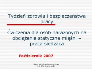 Tydzie zdrowia i bezpieczestwa pracy wiczenia dla osb