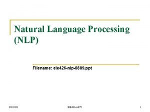 Natural Language Processing NLP Filename eie 426 nlp0809