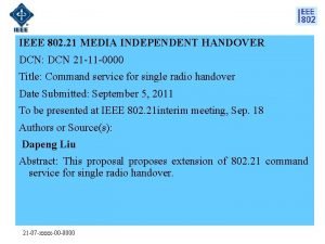 IEEE 802 21 MEDIA INDEPENDENT HANDOVER DCN DCN